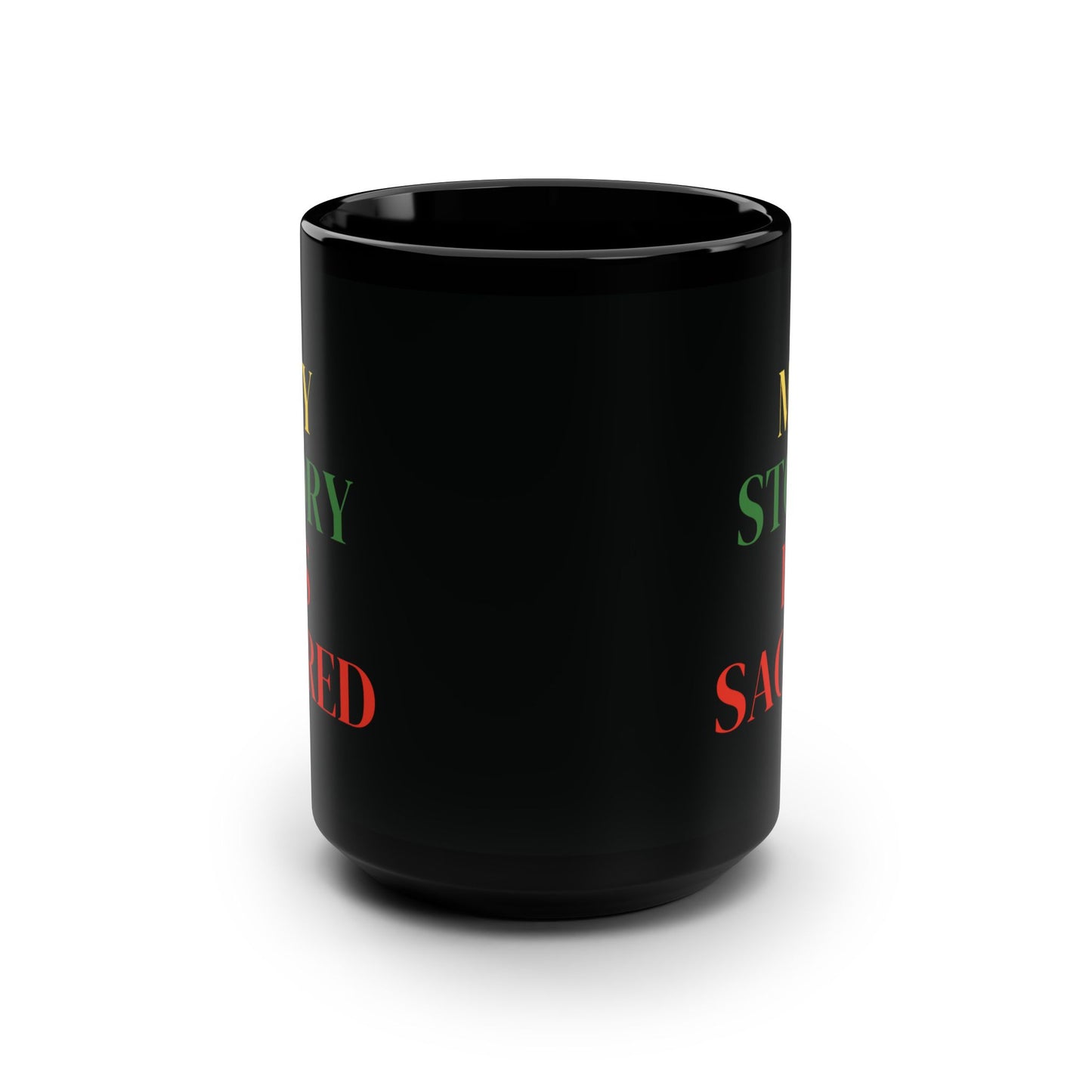 Juneteenth Self Love Affirmation Coffee Cup Cultural Celebration Black Heritage Sacred Story Mug My Story is Sacred Black Empowerment Gift