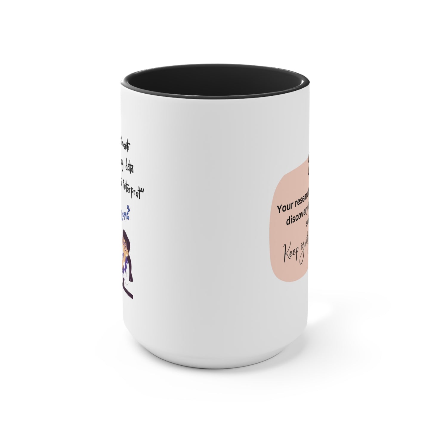 Funny Inspirational Scientist Coffee Mug with Funny Quote and Inspirational Science Quote Coffee Cup Christmas Gift for Scientist Unique Gift for Science Teacher and Science Enthusiasts