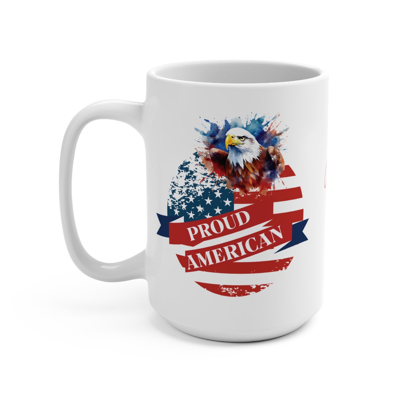 Patriotic 15oz Proud American Mug US Flag for 4th of July Summer Holiday Gift Memorial Day Presidents Day Celebrate USA Eagle Mug