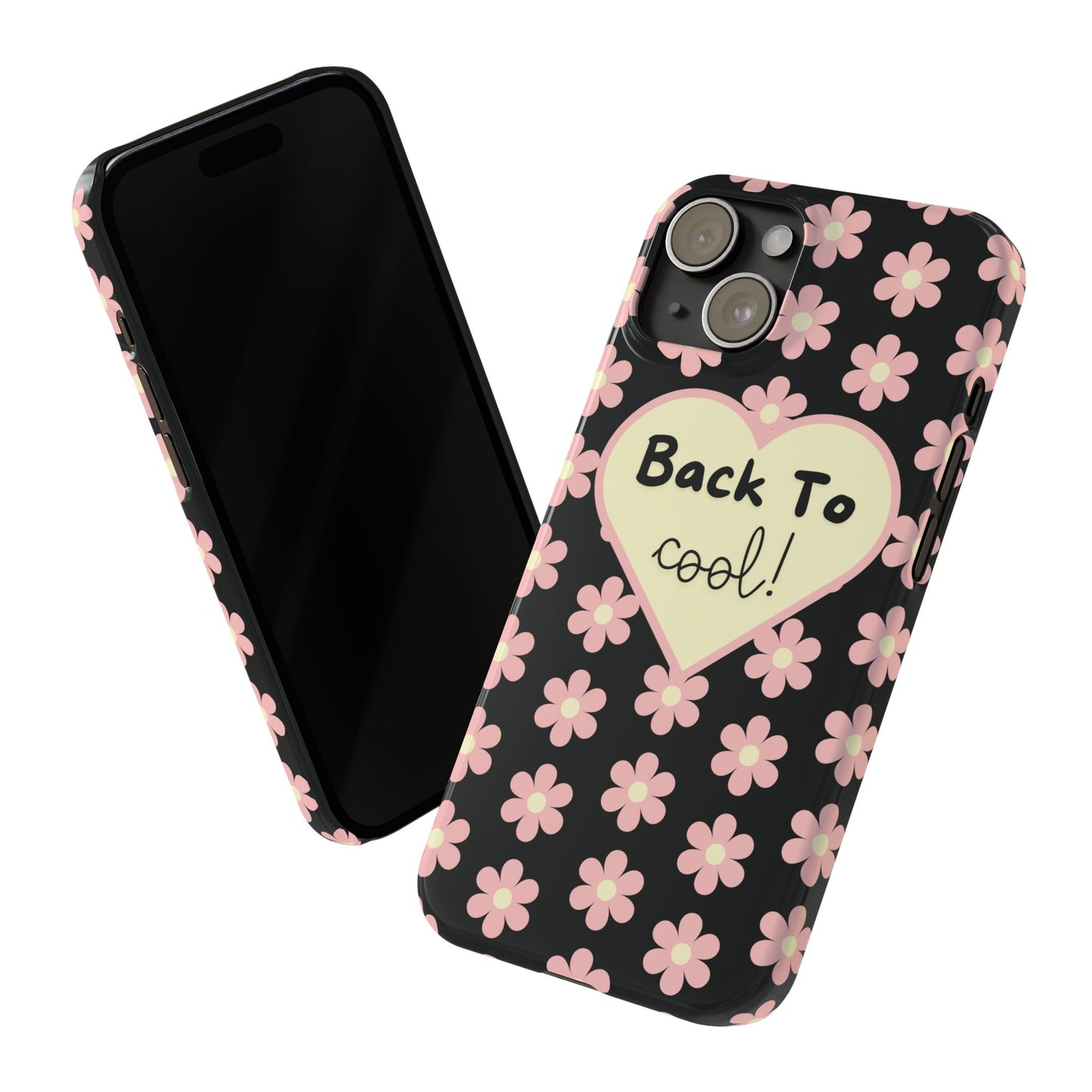 inspirational Back To Cool iPhone Case Trendy Phone Cover Fashionable Floral Case Back To School Accessory