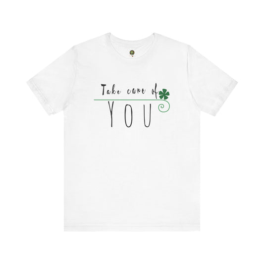 Inspirational T Shirt for Mental Health Awareness Month Take Care of You Motivational Tee Promoting Self Care