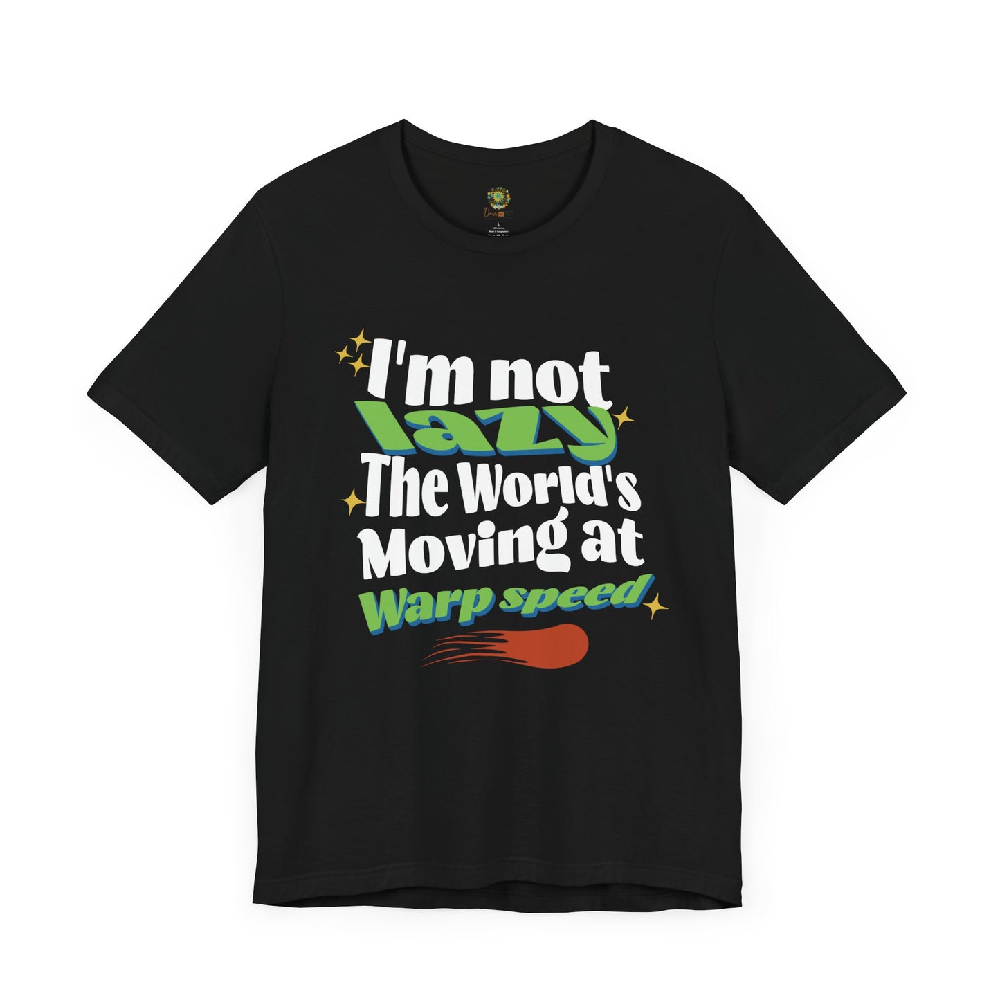 Funny Statement Tee Uplifting Humor Top Casual Wear Novelty Shirt Gift Idea for Lovers of Unique Items