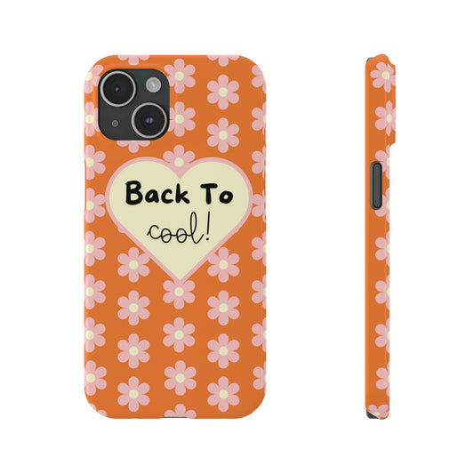 Copy of Copy of Copy of Copy of Copy of inspirational Back To Cool iPhone Case Trendy Phone Cover Fashionable Floral Case Back To School Accessory