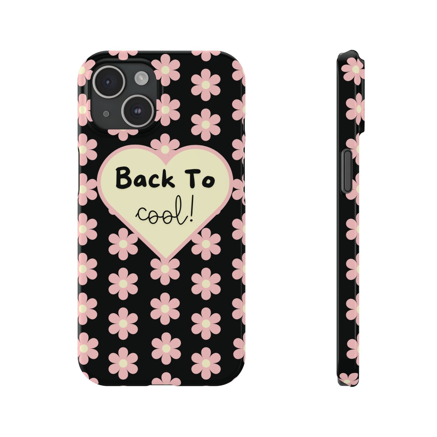 inspirational Back To Cool iPhone Case Trendy Phone Cover Fashionable Floral Case Back To School Accessory