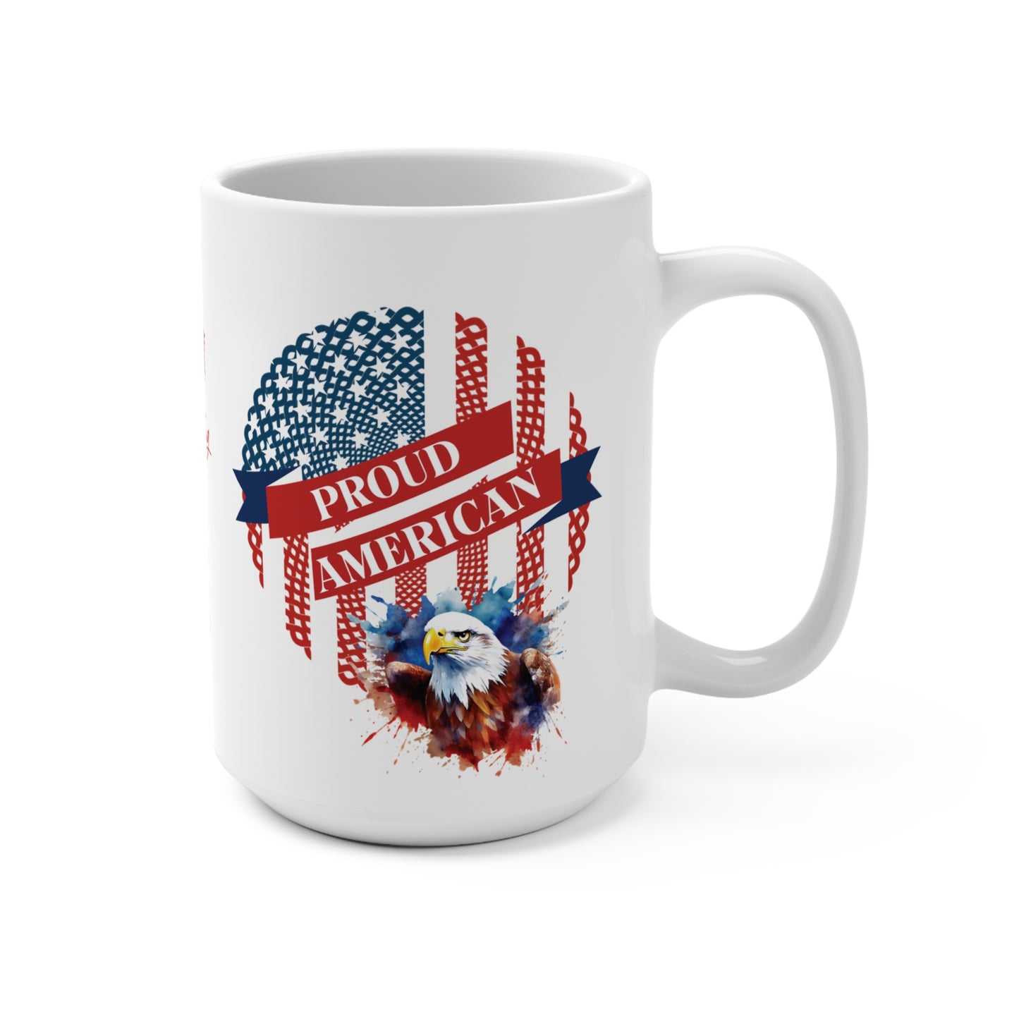 Patriotic 15oz Proud American Mug US Flag for 4th of July Summer Holiday Gift Memorial Day Presidents Day Celebrate USA Eagle Mug