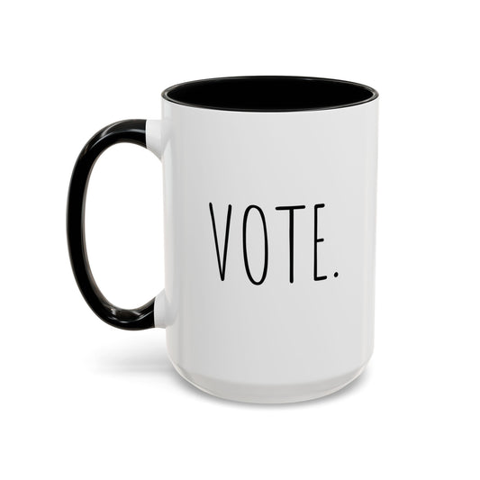 Voter Empowerment Coffee Mug Political Enthusiast Gift Civic Duty make a Statement Election Season Mug