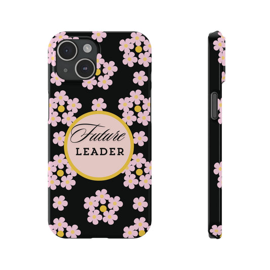 Floral iPhone Motivational Phone Case Student Accessory Future Leader Trendy Phone Cover