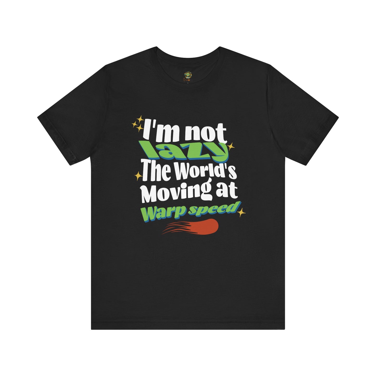 Funny Statement Tee Uplifting Humor Top Casual Wear Novelty Shirt Gift Idea for Lovers of Unique Items
